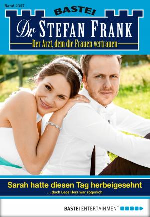 bigCover of the book Dr. Stefan Frank - Folge 2357 by 