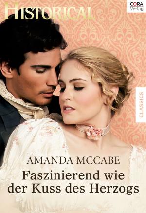 Cover of the book Faszinierend wie der Kuss des Herzogs by Sandra Marton