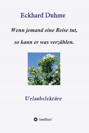 Cover of the book Wenn jemand eine Reise tut, so kann er was verzählen. by Volker Mayer