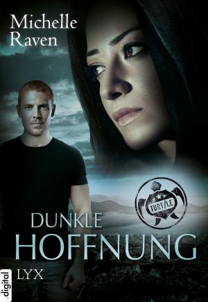 Cover of the book TURT/LE - Dunkle Hoffnung by Lora Leigh