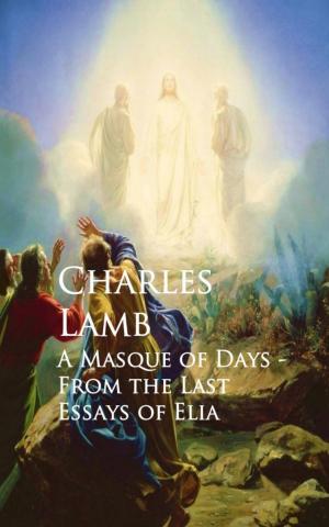 Cover of the book A Masque of Days - From the Last Essays of Elia by Plato