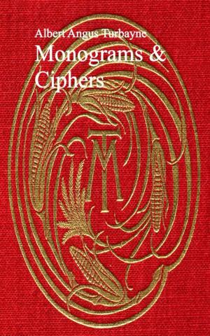 Cover of the book Monograms and Ciphers by Charles Dickens
