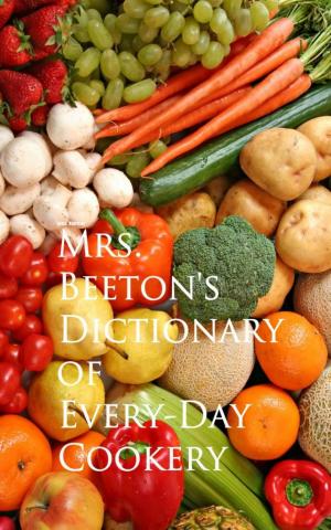Cover of the book Mrs. Beeton's Dictionary of Every-Day Cookery by Frank Allaben