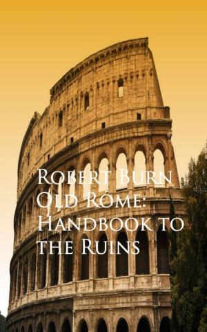 Cover of the book Old Rome: Handbook to the Ruins by Louisa May Alcott