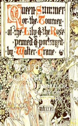 Cover of the book Queen Summer; Or, The Tourney of the Lily and the Rose by Albert Lidgett