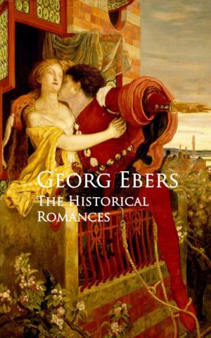 Cover of the book The Historical Romances by Daniel Frederick Edward Sykes