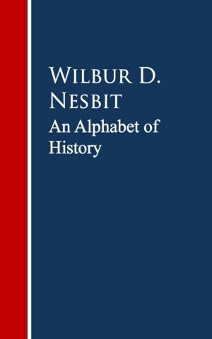 Cover of the book An Alphabet of History by John J. Jennings