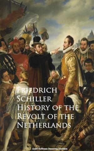 Cover of the book History of the Revolt of the Netherlands by Friedrich Schiller