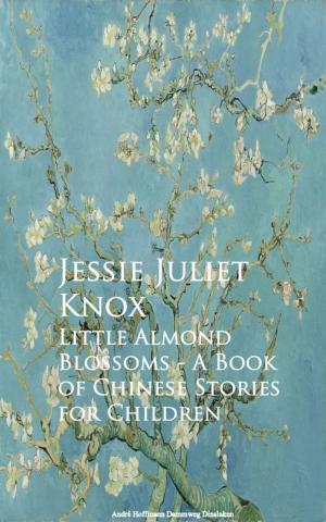 Book cover of Little Almond Blossoms - A Book of Chinese Stories for Children
