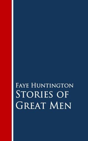 Cover of the book Stories of Great Men by Ford Madox Ford