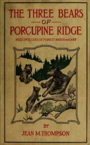 Cover of the book The Three Bears of Porcupine Ridge by Holloway Halstead Frost