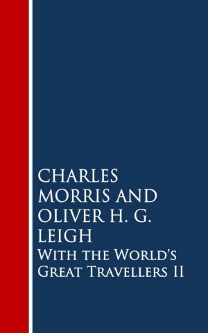 Cover of the book With the World's Great Travellers II by Robert J. Braidwood