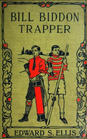 Book cover of Bill Biddon, Trapper or Life in the Northwest