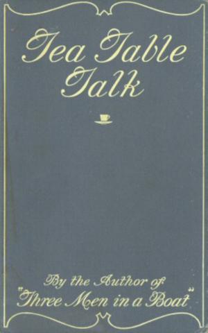 Cover of the book Tea-Table Talk by John Ruskin
