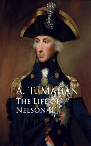 bigCover of the book The Life of Nelson II by 