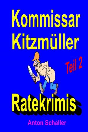 Cover of the book Kommissar Kitzmüller, Teil 2 by Irene Dorfner