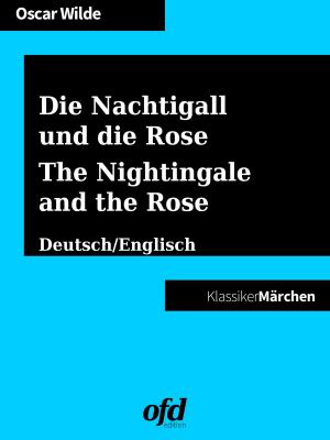 Cover of the book Die Nachtigall und die Rose - The Nightingale and the Rose by F. Scott Fitzgerald