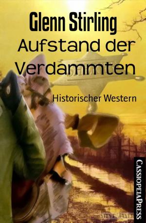 Cover of the book Aufstand der Verdammten by Alfred Bekker, Pete Hackett, Peter Dubina, Ursula Gerber
