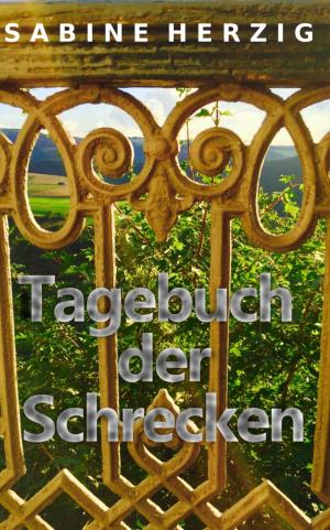 Cover of Tagebuch der Schrecken by Sabine Herzig, BookRix