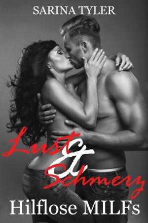 Cover of the book Lust & Schmerz - Hilflose MILFs by Sharon Forester