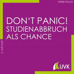 Cover of the book Don't Panic! Studienabbruch als Chance by Thomas Barth