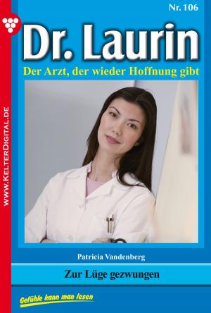 Cover of the book Dr. Laurin 106 – Arztroman by Corinna Volkner