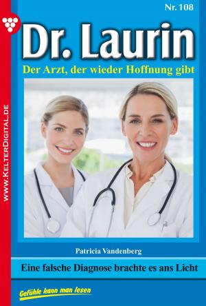 Cover of the book Dr. Laurin 108 – Arztroman by Toni Waidacher