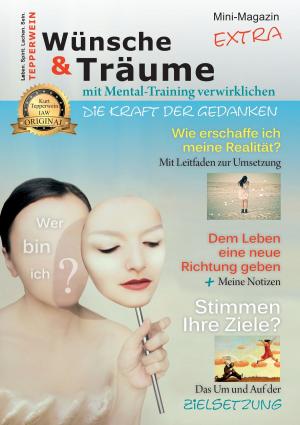 Cover of the book Wünsche & Träume mit Mental-Training verwirklichen by Gero Wallenfang, Patrick C. Hirsch, Dieter Elendt