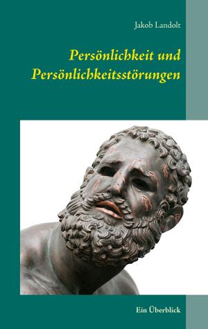 Cover of the book Persönlichkeit und Persönlichkeitsstörungen by Sascha Stoll