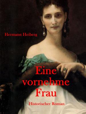 Cover of the book Eine vornehme Frau by Franz Weber