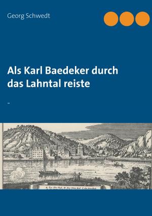 Cover of the book Als Karl Baedeker durch das Lahntal reiste by Annette von Droste-Hülshoff