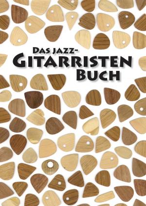 Cover of the book Das Jazz-Gitarristen Buch by Jörg Becker