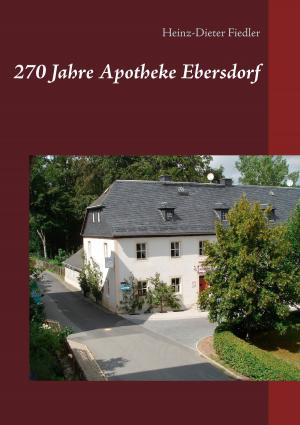 Cover of the book 270 Jahre Apotheke Ebersdorf by Mikael Ronström