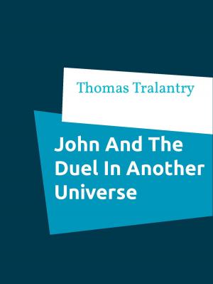 Cover of the book John And The Duel In Another Universe by Kim Sindberg