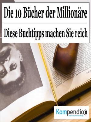 Cover of the book Die 10 Bücher der Millionäre by holger sasum