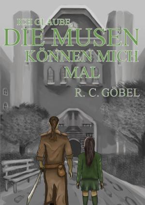 Cover of the book Ich glaube, die Musen können mich mal! by Sabine Gräfin von Rothenfels