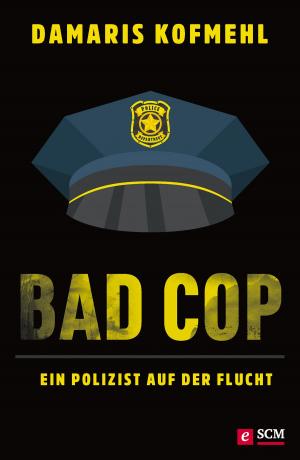 Cover of the book Bad Cop – Ein Polizist auf der Flucht by 