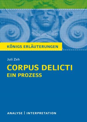 Cover of the book Corpus Delicti: Ein Prozess von Juli Zeh. Königs Erläuterungen. by Jenny Erpenbeck, Sabine Hasenbach