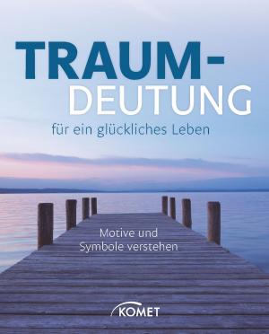 Cover of the book Traumdeutung für ein glückliches Leben by Usch von der Winden