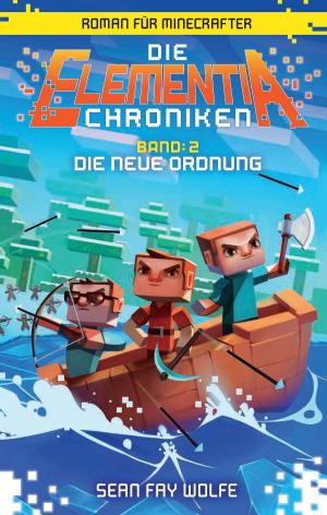 Cover of the book Die Elementia-Chroniken: Die neue Ordnung by Christopher Golden, Doug Petrie