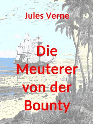 Cover of the book Die Meuterer von der Bounty by André Sternberg