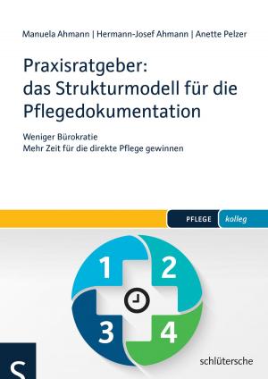 Cover of the book Praxisratgeber: das Strukturmodell für die Pflegedokumentation by Tanja Leinkenjost