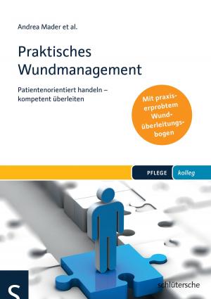 Cover of the book Praktisches Wundmanagement by Ruth van der Vight-Klußmann