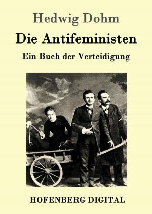 Cover of the book Die Antifeministen by Hugo von Hofmannsthal