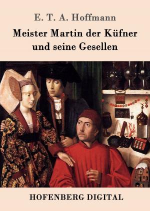 Cover of the book Meister Martin der Küfner und seine Gesellen by James Fenimore Cooper