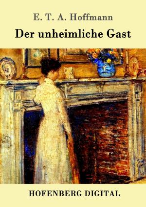 Cover of the book Der unheimliche Gast by Emmy von Rhoden