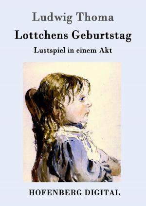 Cover of the book Lottchens Geburtstag by Felix Dahn