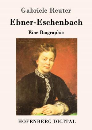 Cover of the book Ebner-Eschenbach by Eduard von Keyserling