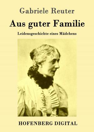 Cover of the book Aus guter Familie by Hugo von Hofmannsthal