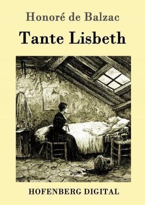 Cover of the book Tante Lisbeth by Friedrich Hebbel